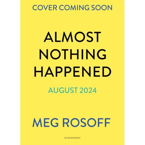 Almost Nothing Happened - Meg Rosoff