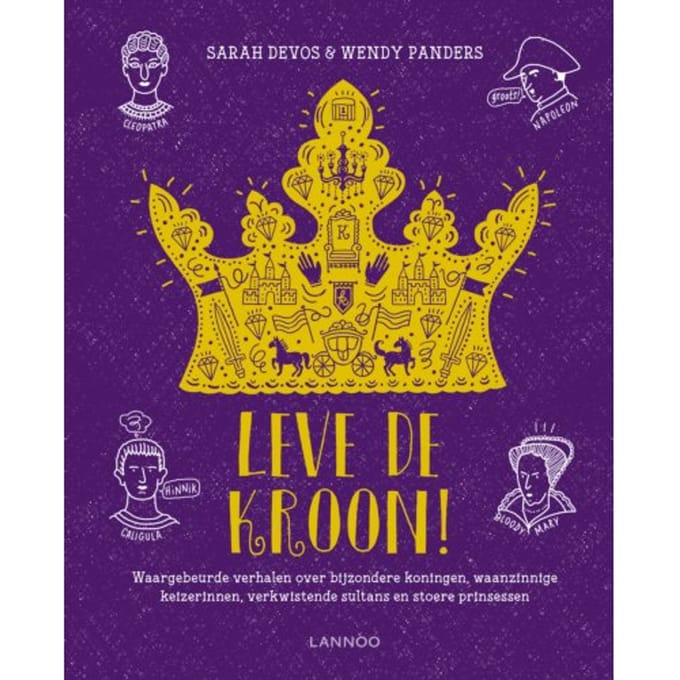 Leve De Kroon! - Sarah Devos