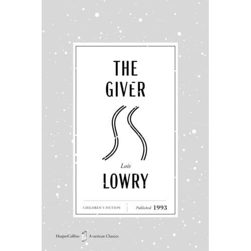 The Giver American Classics Edition - Harpercollins American Classics - Lois Lowry