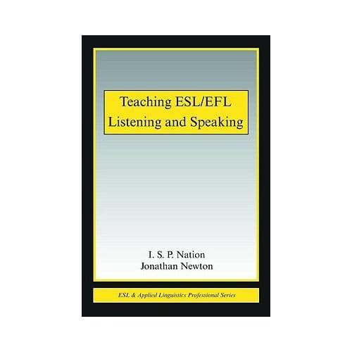 Teaching Esl/Efl Listening And Speaking - I. S. P. Nation