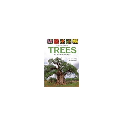 Field Guide to Trees of Southern Africa - Braam van Wyk