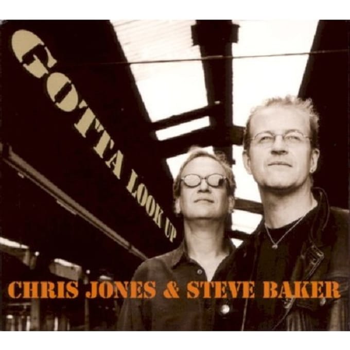 Chris Jones & Steve Baker - Gotta Look Up (CD)