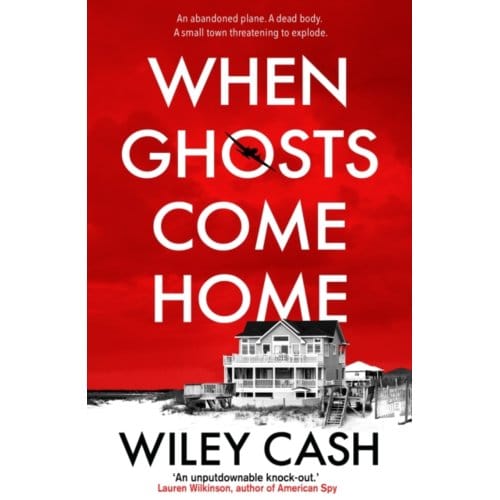 When Ghosts Come Home - Wiley Cash