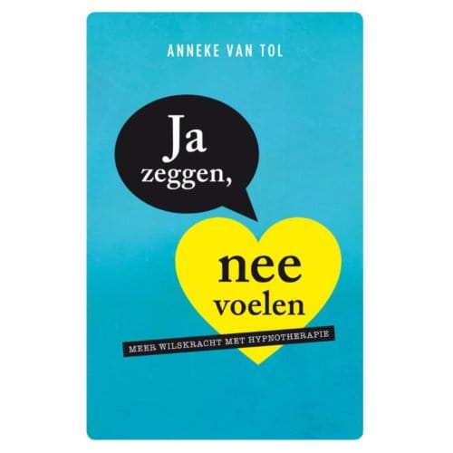 Ja Zeggen, Nee Voelen - Anneke van Tol