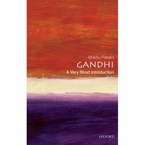 Gandhi: A Very Short Introduction - Professor of Political Theory, U