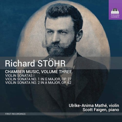 Ulrike-Anima Mathé & Scott Faigen - Stöhr: Chamber Music, Vol. 3: Violin Sonatas I (CD)