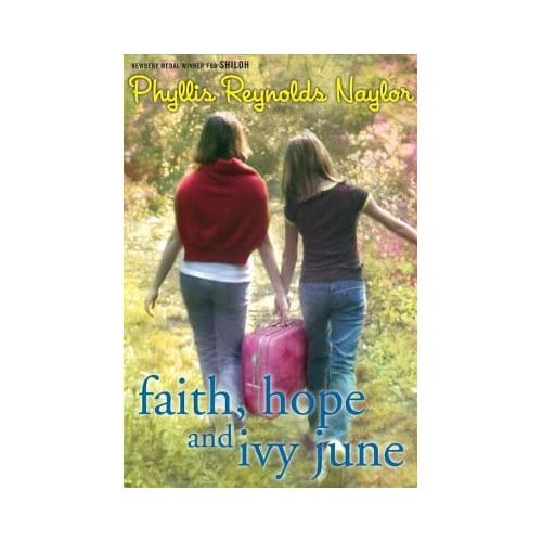 Faith, Hope, And Ivy June - Phyllis Reynolds Naylor