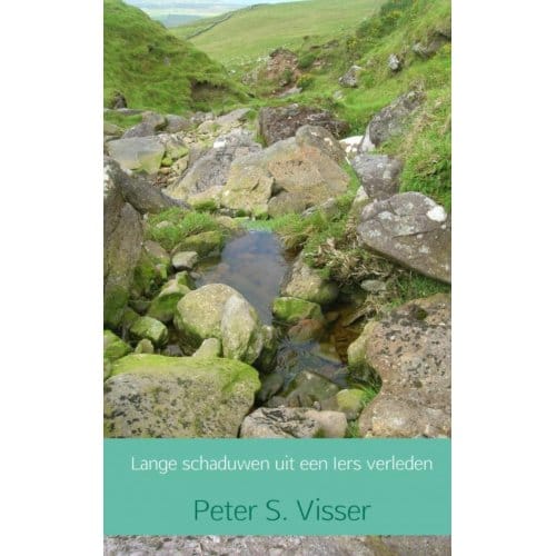 Lange Schaduwen Uit Een Iers Verleden - Peter S. Visser