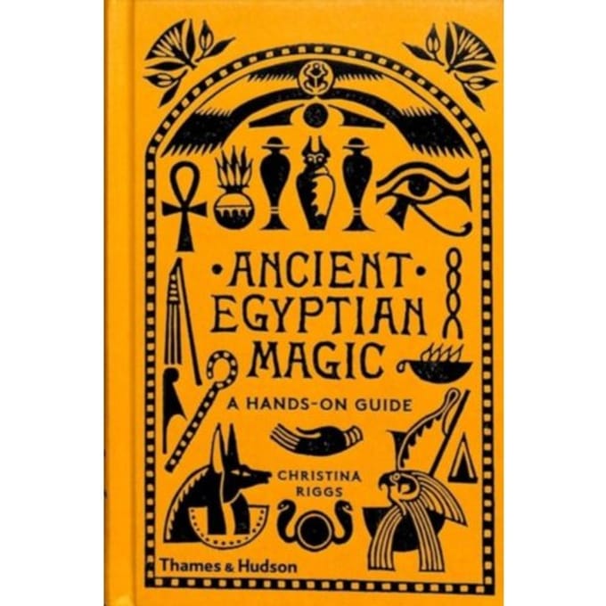 Ancient Egyptian Magic - Christina Riggs