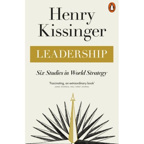Leadership - Henry Kissinger