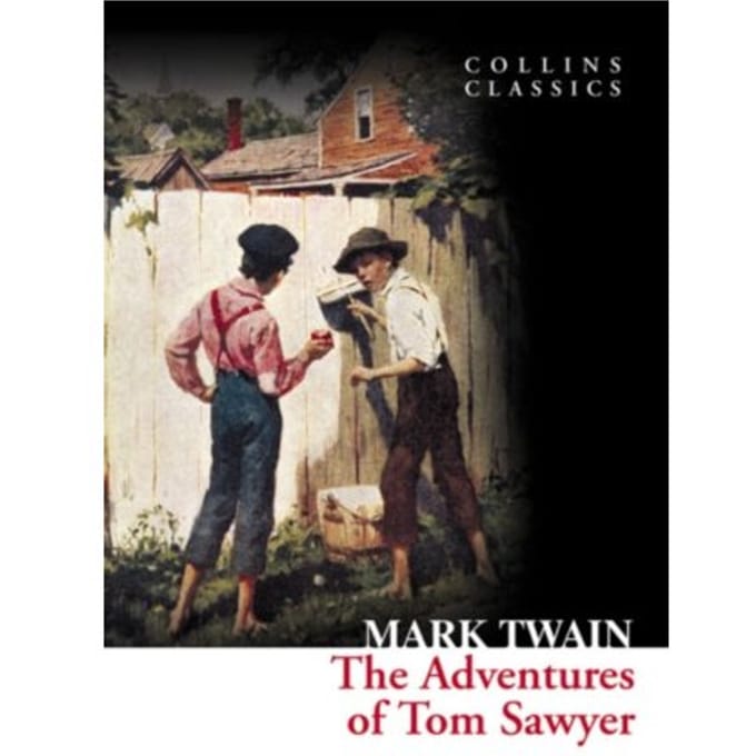 The Adventures Of Tom Sawyer - Collins Classics - Mark Twain