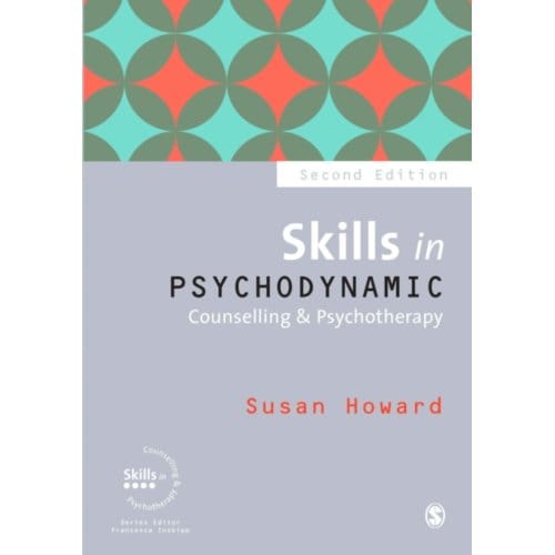 Skills In Psychodynamic Counselling & Psychotherapy - Howard, Susan