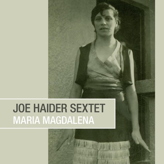 Maria Magdalena - Joe Haider Sextet