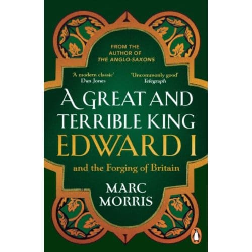A Great And Terrible King - Marc Morris