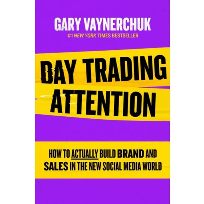 Day Trading Attention - Gary Vaynerchuk
