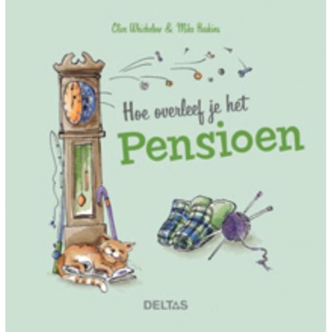 Hoe Overleef Je Het Pensioen - Clif Whichelow