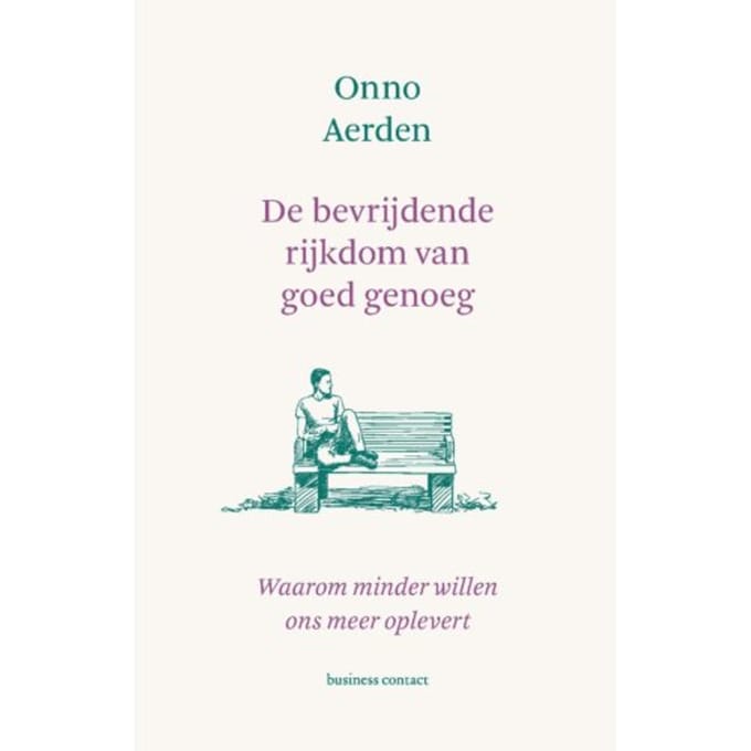 De Bevrijdende Rijkdom Van Goed Genoeg - Onno Aerden