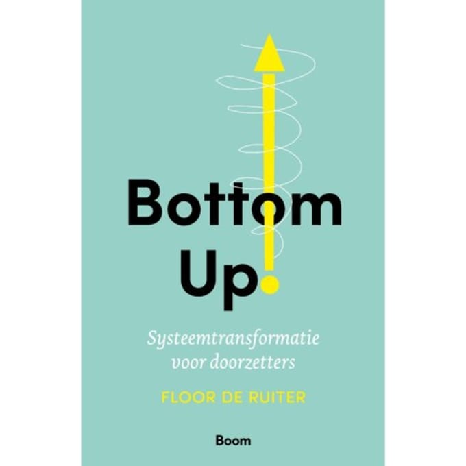 Bottom Up! - Floor de Ruiter
