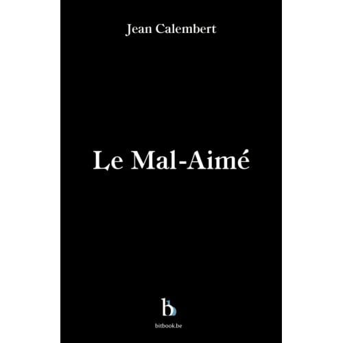 Le Mal-Aimé - Jean Calembert