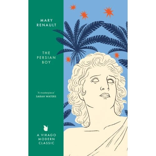 The Persian Boy - Virago Modern Classics - Mary Renault