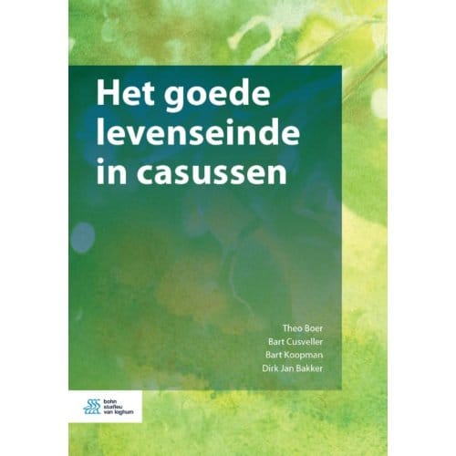 Het Goede Levenseinde In Casussen - Theo Boer