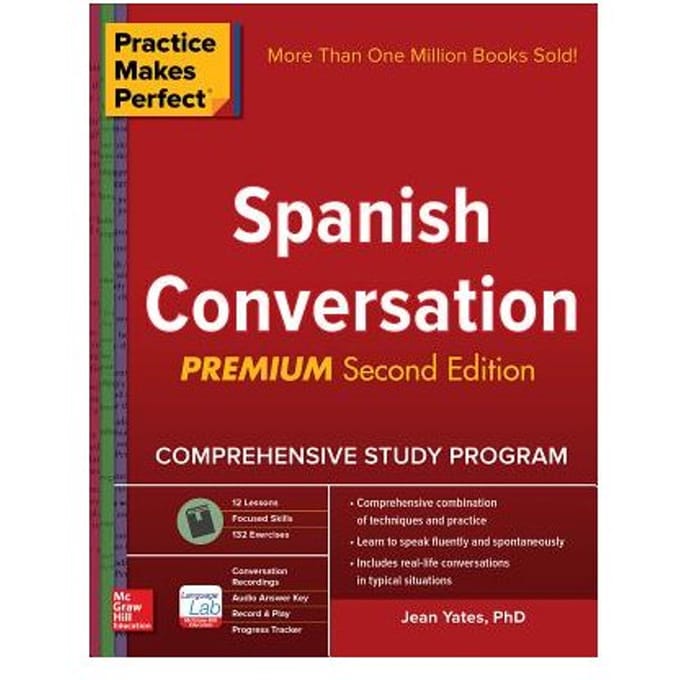 Practice Makes Perfect: Spanish Conversation, Premium Second Edition - Jean Yates