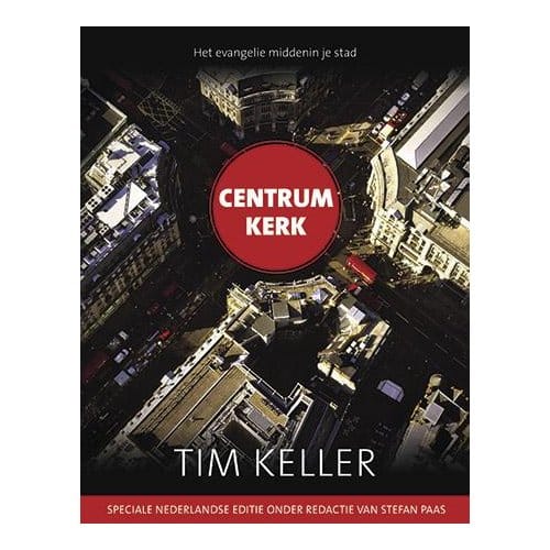 Centrum Kerk - Tim Keller
