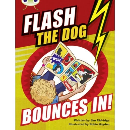 Bug Club Brown A/3c Flashthedog Bounces In! - Bug Club - Jim Eldridge