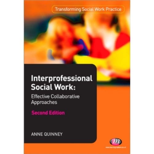 Interprofessional Social Work:: Effective Collaborative Approaches - Quinney