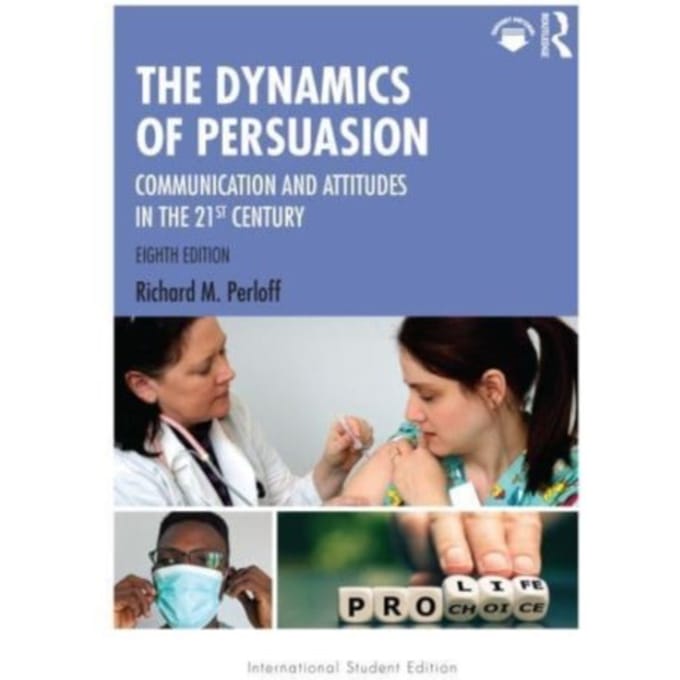 The Dynamics Of Persuasion - Perloff, Richard M. (Cleveland S