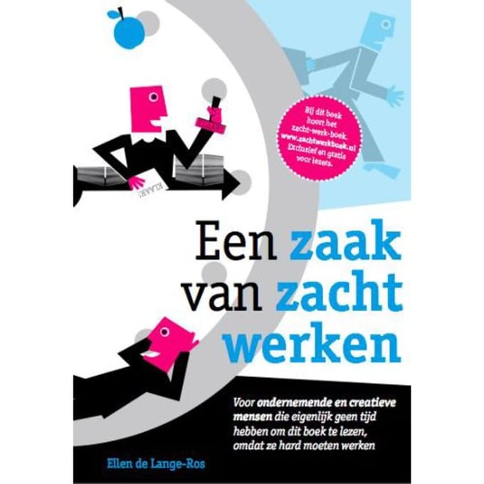 Een Zaak Van Zacht Werken - Een Zaak Van... - Ellen de Lange-Ros