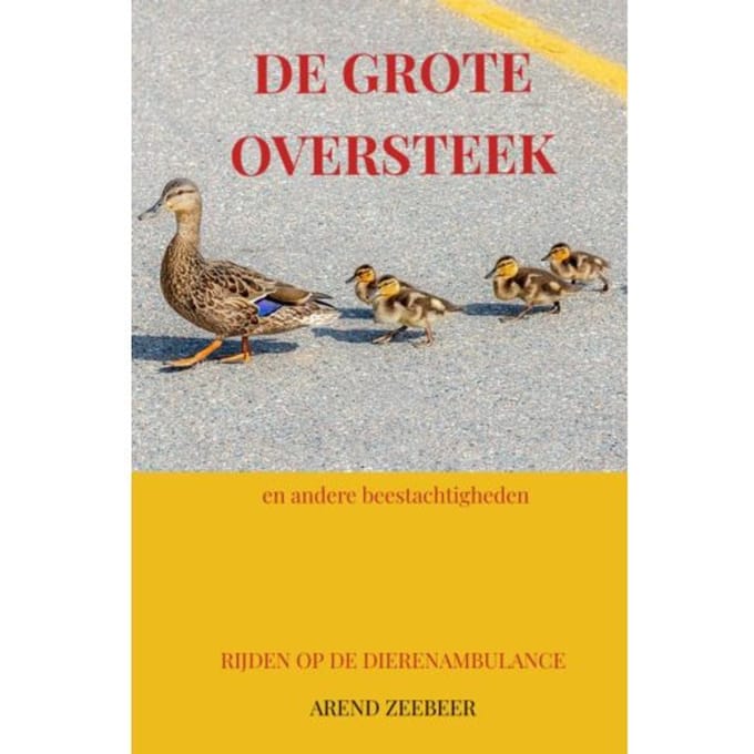 De Grote Oversteek - Arend Zeebeer
