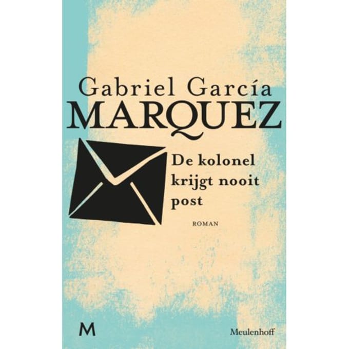 De Kolonel Krijgt Nooit Post - Gabriel García Márquez