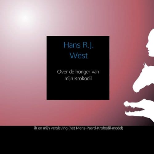 Over De Honger Van Mijn Krokodil - Hans R.J. West