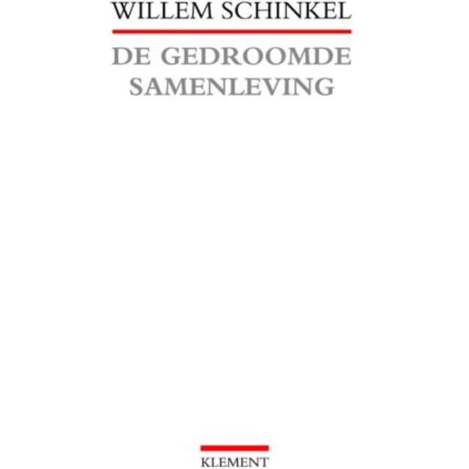 De Gedroomde Samenleving - W. Schinkel