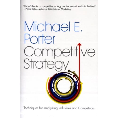 The Competitive Strategy - Michael E. Porter