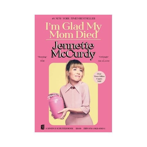 I'm Glad My Mom Died - Jennette McCurdy