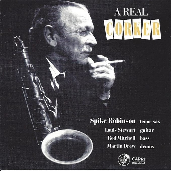 Spike Robinson - A Real Corker (CD)