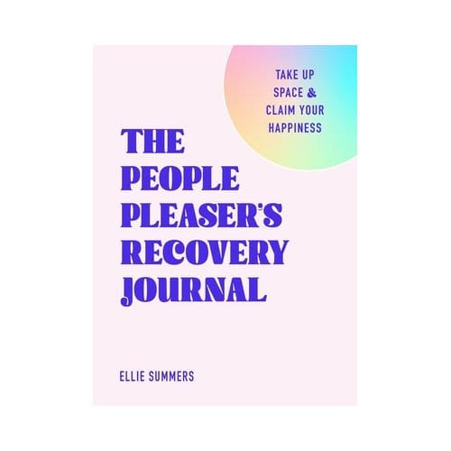 The People Pleaser’s Recovery Journal - Ellie Summers