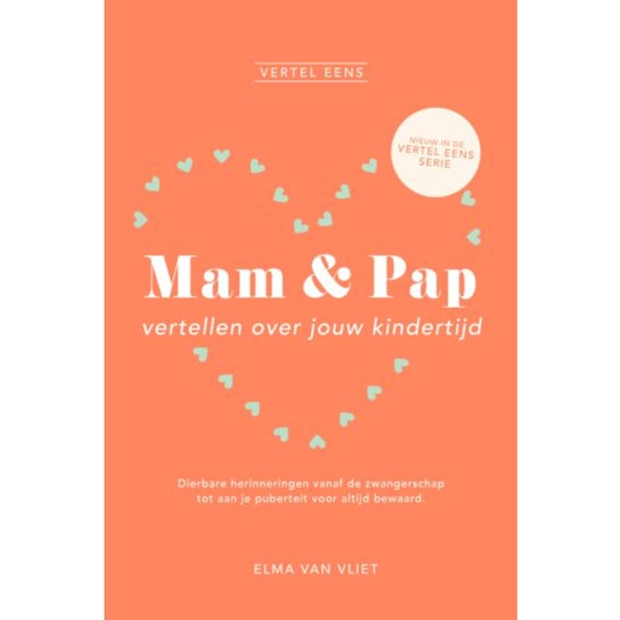 Mam & Pap Vertellen Over Jou - Vertel Eens - Elma van Vliet
