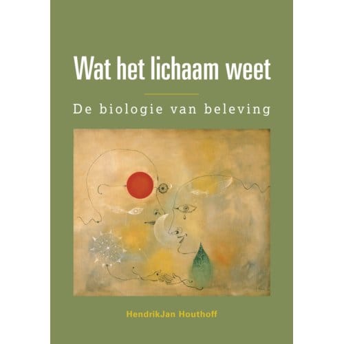 Wat Het Lichaam Weet - Hendrikjan Houthoff