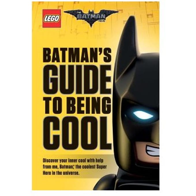 Batman's Guide To Being Cool (The Lego Batman Movie) - Howie Dewin