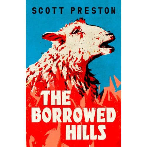 The Borrowed Hills - Scott Preston