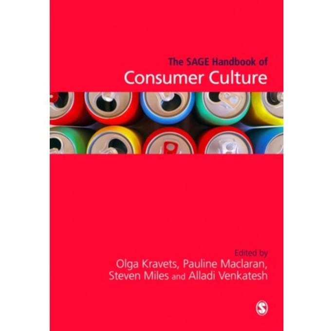 The Sage Handbook Of Consumer Culture - Kravets