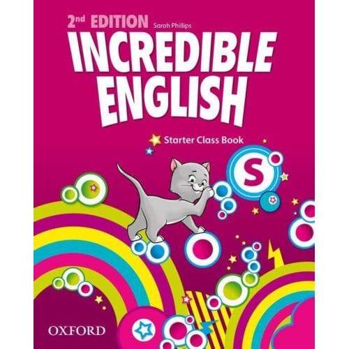 Incredible English: Starter: Class Book - Incredible English - Sarah Phillips