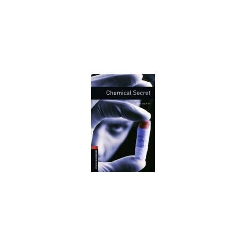 Oxford Bookworms Library: Level 3:: Chemical Secret - Vicary, Tim