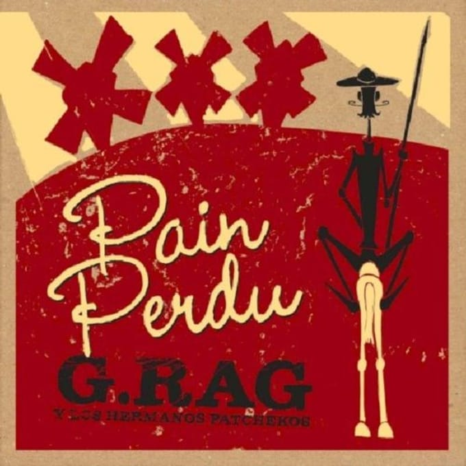 Pain Perdu - G.rag Y Los Hermanos Patchekos