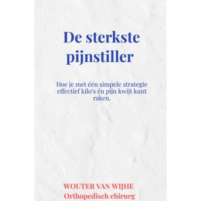 De Sterkste Pijnstiller - Wouter van Wijhe