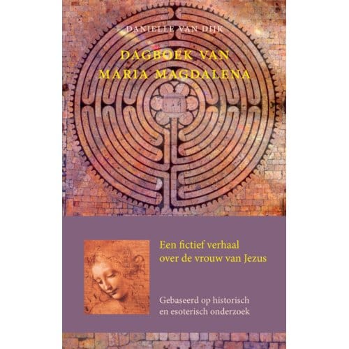 Dagboek Van Maria Magdalena - Danielle van Dijk