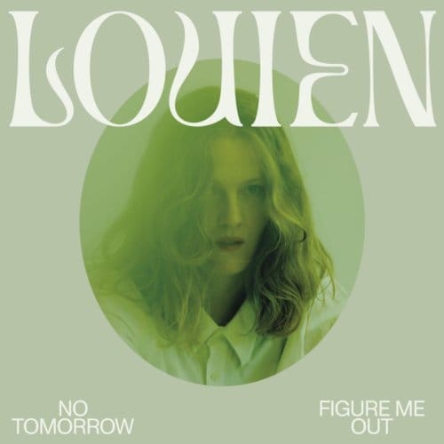 No Tomorrow / Figure Me Out - Louien